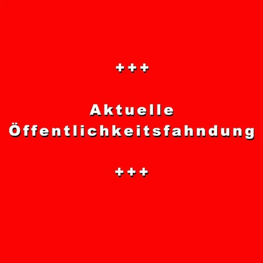 Hinweis Text auf rotem Hintergrund aktuelle Öffentlichkeitsfahndung
